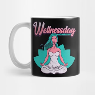 Its Wednesday Wellness day Mug